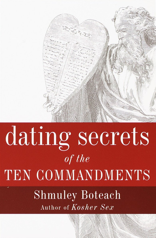 Dating Secrets of the Ten Commandments by Shmuley Boteach, 9780767905602