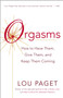 Orgasms (How to Have Them, Give Them, and Keep Them Coming) by Lou Paget, 9780767907545
