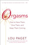 Orgasms (How to Have Them, Give Them, and Keep Them Coming) by Lou Paget, 9780767907545