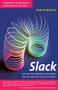 Slack (Getting Past Burnout, Busywork, and the Myth of Total Efficiency) by Tom DeMarco, 9780767907699