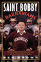 Saint Bobby and the Barbarians (The Inside Story of a Tumultuous Season with the Florida State Seminoles) by Ben Brown, 9780767908603