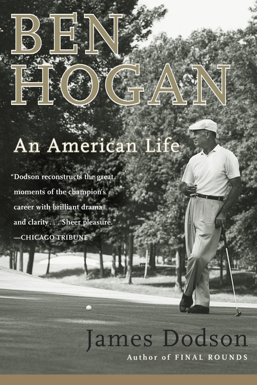 Ben Hogan (An American Life) by James Dodson, 9780767908634