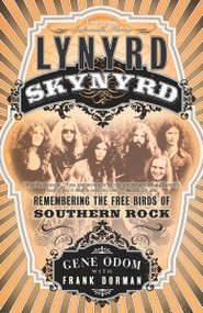 Lynyrd Skynyrd (Remembering the Free Birds of Southern Rock) by Gene Odom, Frank Dorman, 9780767910279