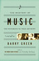 The Mastery of Music (Ten Pathways to True Artistry) by Barry Green, 9780767911573