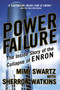 Power Failure (The Inside Story of the Collapse of Enron) by Mimi Swartz, Sherron Watkins, 9780767913683