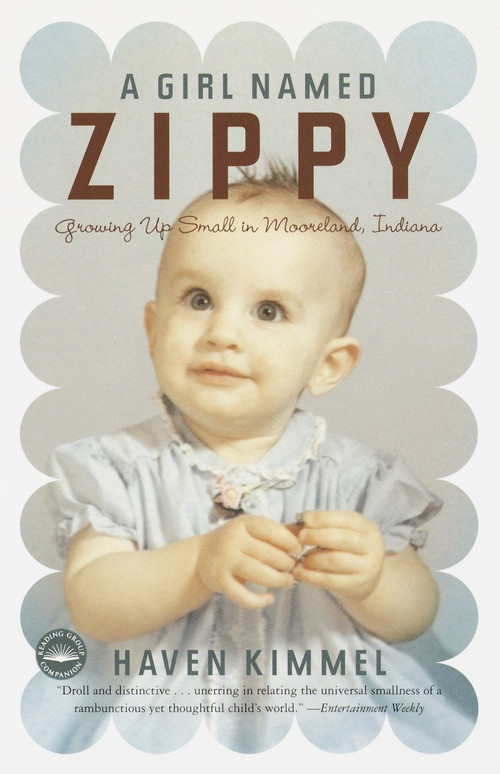 A Girl Named Zippy (Growing Up Small in Mooreland, Indiana) by Haven Kimmel, 9780767915052