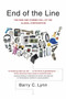 End of the Line (The Rise and Coming Fall of the Global Corporation) by Barry C. Lynn, 9780767915878