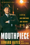 Mouthpiece (A Life in -- and Sometimes Just Outside -- the Law) by Edward Hayes, Susan Lehman, 9780767916547