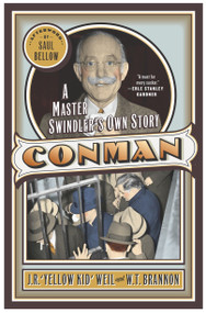 Con Man (A Master Swindler's Own Story) by J.R. Weil, W.T. Brannon, 9780767917377