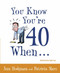 You Know You're 40 When... by Ann Hodgman, Patricia Marx, 9780767917391