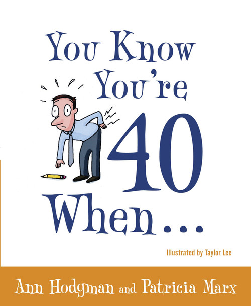You Know You're 40 When... by Ann Hodgman, Patricia Marx, 9780767917391