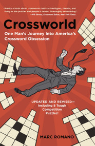 Crossworld (One Man's Journey into America's Crossword Obsession) by Marc Romano, 9780767917582