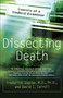 Dissecting Death (Secrets of a Medical Examiner) by Frederick Zugibe, M.D., David L. Carroll, 9780767918800