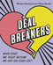 Deal Breakers (When Does Mr. Right Become Mr. Not-On-Your-Life?) by Michele Avantario, Maia Dunkel, 9780767919333