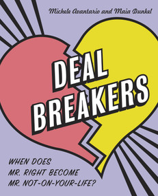 Deal Breakers (When Does Mr. Right Become Mr. Not-On-Your-Life?) by Michele Avantario, Maia Dunkel, 9780767919333