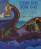 Stone Girl Bone Girl (The Story of Mary Anning of Lyme Regis) by Laurence Anholt, Sheila Moxley, 9781845077006