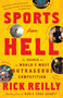 Sports from Hell (My Search for the World's Most Outrageous Competition) by Rick Reilly, 9780767919708