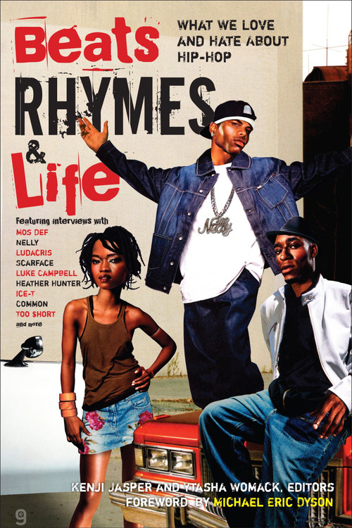 Beats Rhymes & Life (What We Love and Hate About Hip-Hop) by Kenji Jasper, Ytasha Womack, Michael Eric Dyson, 9780767919777