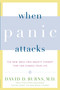When Panic Attacks (The New, Drug-Free Anxiety Therapy That Can Change Your Life) by David D. Burns, M.D., 9780767920834