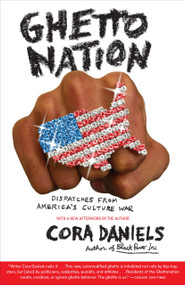 Ghettonation (Dispatches from America's Culture War) by Cora Daniels, 9780767922401