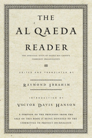 The Al Qaeda Reader (The Essential Texts of Osama Bin Laden's Terrorist Organization) by Raymond Ibrahim, 9780767922623