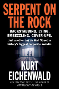Serpent on the Rock by Kurt Eichenwald, 9780767923842