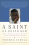 A Saint on Death Row (How a Forgotten Child Became a Man and Changed a World) by Thomas Cahill, 9780767926461