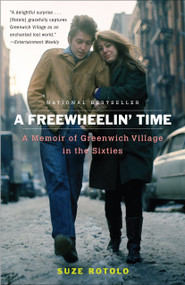 A Freewheelin' Time (A Memoir of Greenwich Village in the Sixties) by Suze Rotolo, 9780767926881