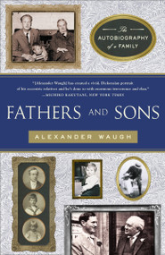 Fathers and Sons (The Autobiography of a Family) by Alexander Waugh, 9780767927482