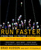 Run Faster from the 5K to the Marathon (How to Be Your Own Best Coach) by Brad Hudson, Matt Fitzgerald, 9780767928229