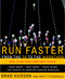 Run Faster from the 5K to the Marathon (How to Be Your Own Best Coach) by Brad Hudson, Matt Fitzgerald, 9780767928229