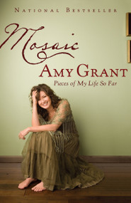 Mosaic (Pieces of My Life So Far) by Amy Grant, 9780767929677