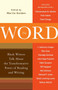 The Word (Black Writers Talk About the Transformative Power of Reading and Writing) by Marita Golden, 9780767929912