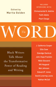 The Word (Black Writers Talk About the Transformative Power of Reading and Writing) by Marita Golden, 9780767929912