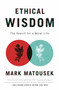 Ethical Wisdom (The Search for a Moral Life) by Mark Matousek, 9780767930680