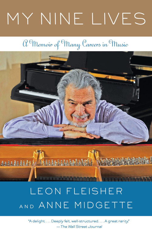 My Nine Lives (A Musical Memoir) by Leon Fleisher, Anne Midgette, 9780767931373