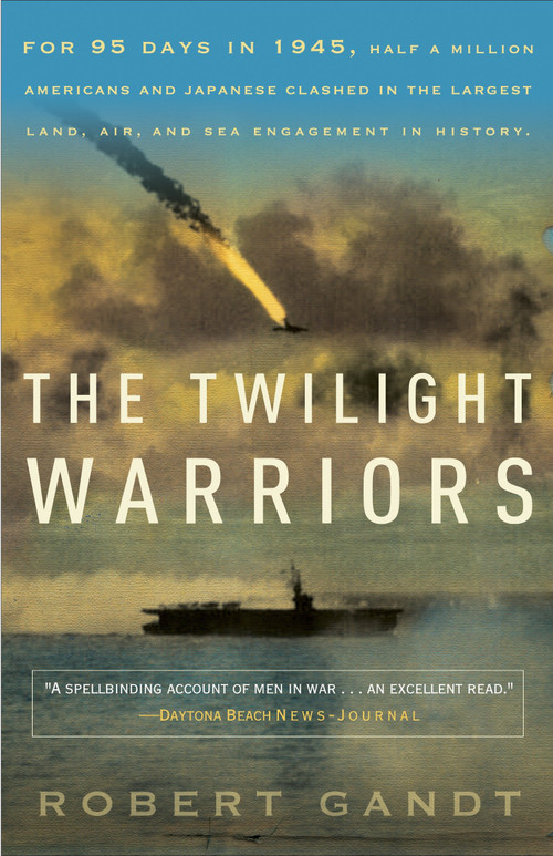 The Twilight Warriors by Robert Gandt, 9780767932424