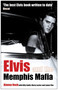 Elvis and the Memphis Mafia by Alanna Nash, 9781845131289
