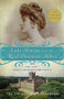 Lady Almina and the Real Downton Abbey (The Lost Legacy of Highclere Castle) by The Countess of Carnarvon, 9780770435622