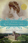 Lady Almina and the Real Downton Abbey (The Lost Legacy of Highclere Castle) by The Countess of Carnarvon, 9780770435622