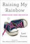 Raising My Rainbow (Adventures in Raising a Fabulous, Gender Creative Son) by Lori Duron, Neil Patrick Harris, David Burtka, 9780770437725