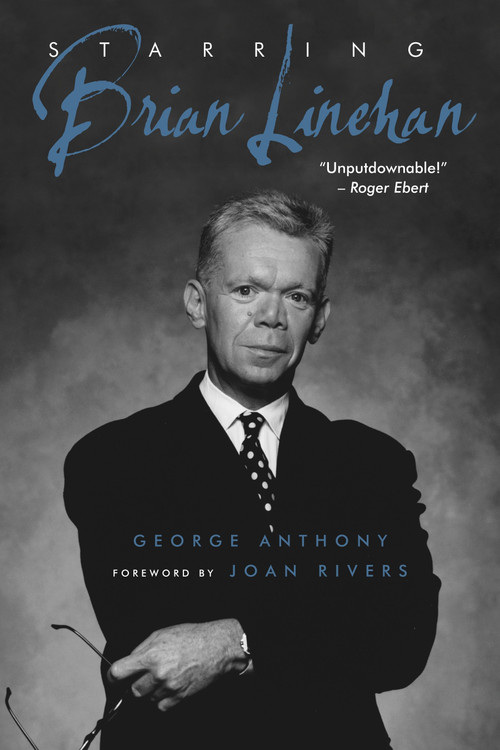 Starring Brian Linehan (A Life Behind the Scenes) by George Anthony, 9780771007583