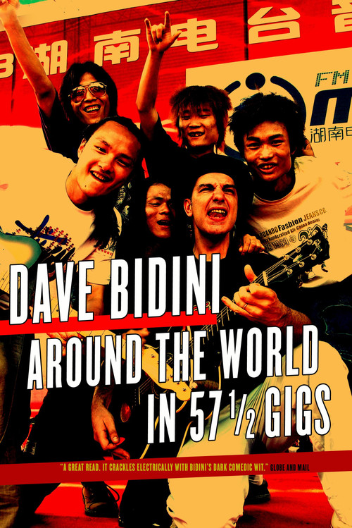 Around the World in 57 1/2 Gigs by Dave Bidini, 9780771013676