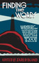 Finding the Words (Writers on Inspiration, Desire, War, Celebrity, Exile, and Breaking the Rules) by Jared Bland, 9780771013690
