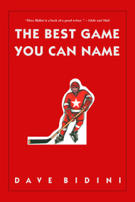 The Best Game You Can Name by Dave Bidini, 9780771014604