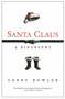 Santa Claus (A Biography) by Gerry Bowler, 9780771016684