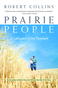Prairie People (A Celebration of My Homeland) by Robert Collins, 9780771022586