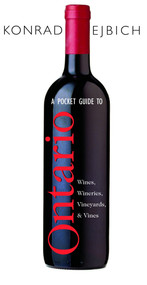 A Pocket Guide to Ontario Wines, Wineries, Vineyards, & Vines by Konrad Ejbich, 9780771030550