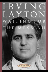 Waiting for the Messiah by Irving Layton, 9780771049521