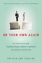 On Your Own Again (The Down-to-Earth Guide to Getting Through a Divorce or Separation and Getting on with Your Life) by Keith Anderson, Roy Macskimming, 9780771055584